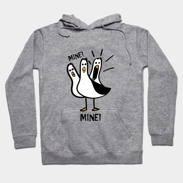 MINE! Hoodie by FrecklefaceStace